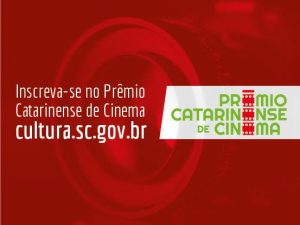 Prêmio Catarinense de Cinema, última semana para inscrições,falando de Turísmo