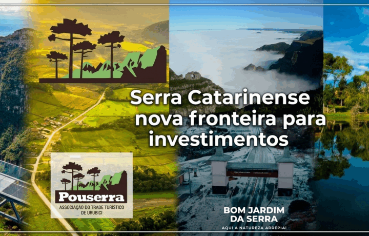 Turismo – Serra Catarinense como nova fronteira para investimentos
