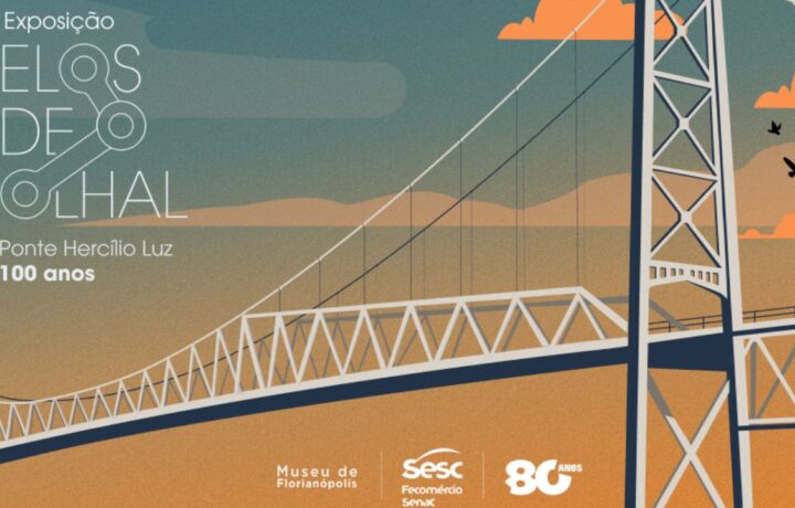 Sesc Museu de Florianópolis abrirá exposição sobre os 100 anos da Ponte Hercílio Luz reunindo memórias da população