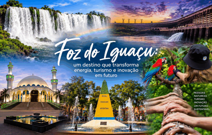 Foz do Iguaçu: um destino que transforma energia, turismo e inovação em futuro